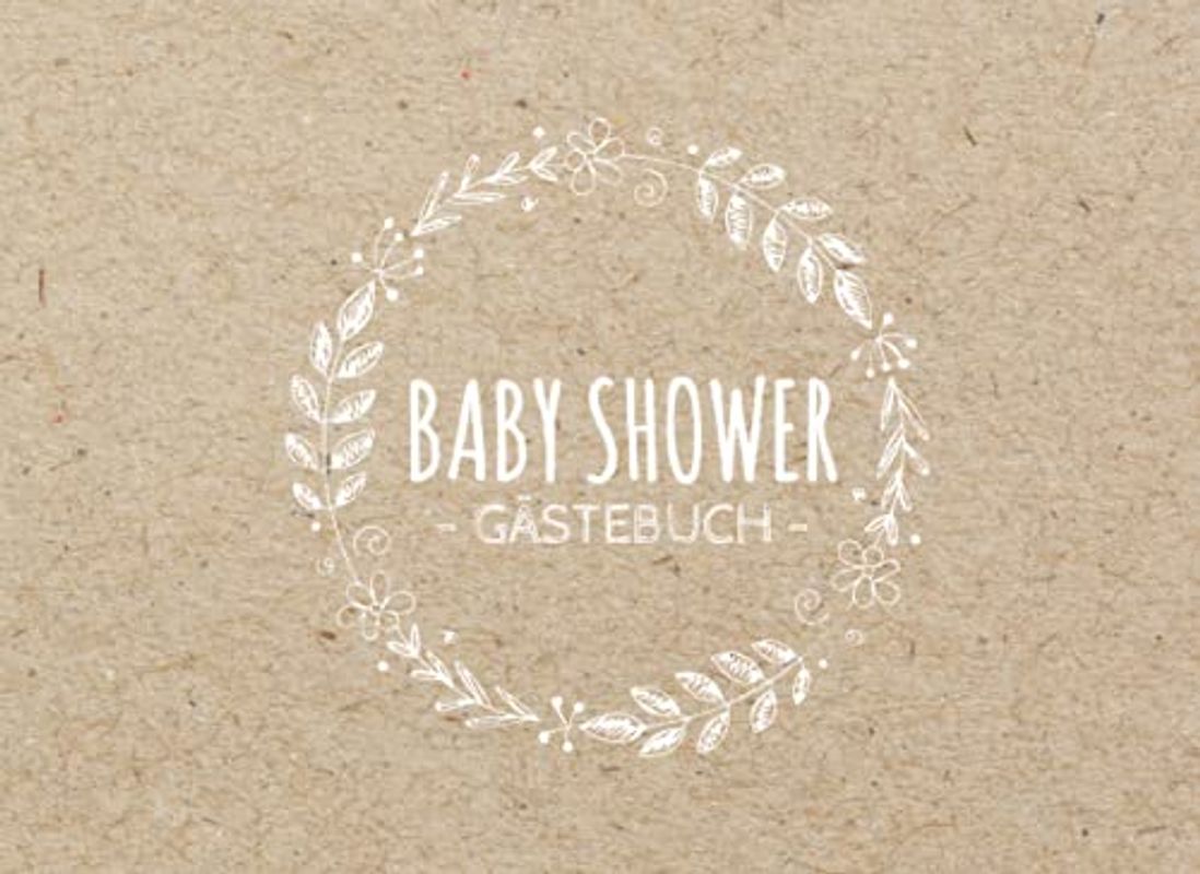 Baby Shower Gästebuch: Erinnerungsalbum zum Ausfüllen von Gästen & zum Einkleben von Fotos | Neutrales Design Junge & Mädchen | Gastgeschenk Babyparty | Babyshower Geschenkidee Boy & Girl