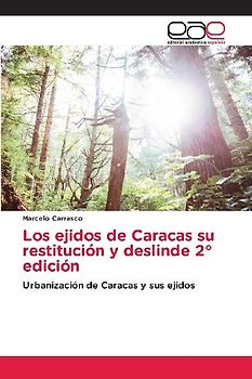Los ejidos de Caracas su restitución y deslinde 2° edición