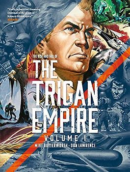 The Rise and Fall of the Trigan Empire, Volume I (Volume 1)