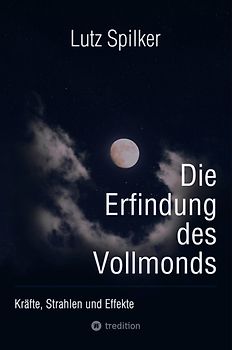 Die Erfindung des Vollmonds