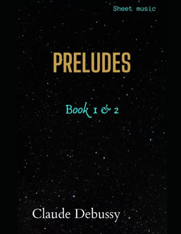 DEBUSSY PRELUDES BOOK 1 AND 2 (PIANO SHEET MUSIC SCORE)