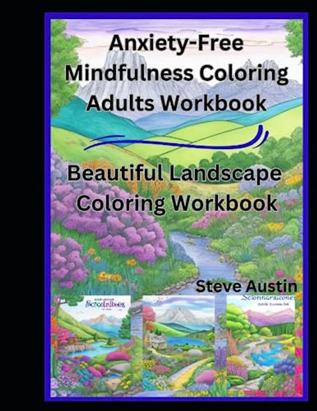 Anxiety-Free Mindfulness Coloring Adults Workbook: Beautiful Landscape Coloring Workbook