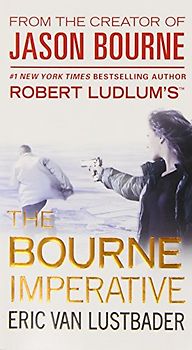 Robert Ludlum's (TM) The Bourne Imperative (A Jason Bourne novel) - Van Lustbader, Eric