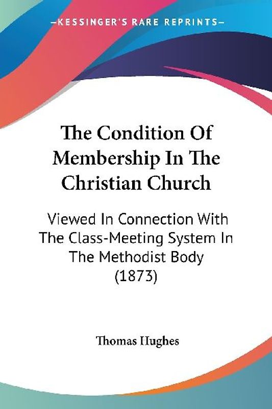 The Condition Of Membership In The Christian Church