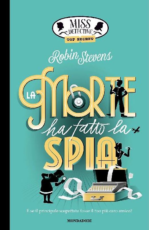 Top Secret. La morte ha fatto la spia. Miss Detective