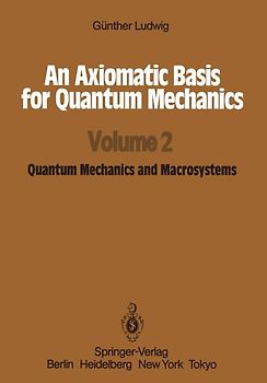 An Axiomatic Basis for Quantum Mechanics