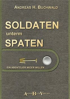 Soldaten unterm Spaten