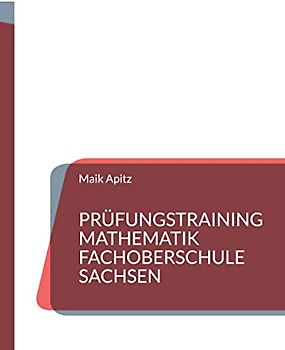 Prüfungstraining Mathematik Fachoberschule Sachsen