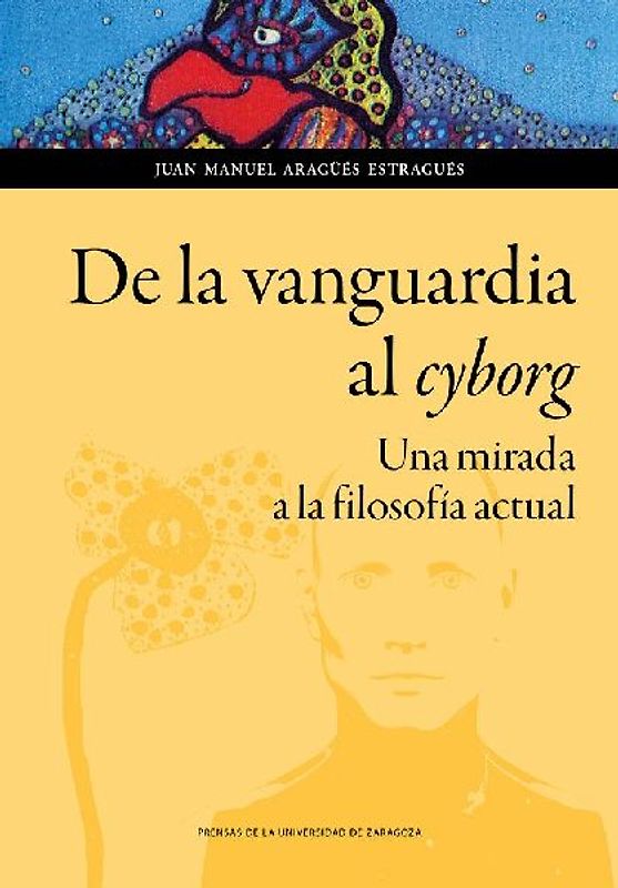 De la vanguardia al ciborg : una mirada a la filosofía actual