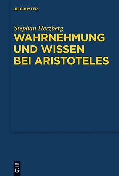 Wahrnehmung und Wissen bei Aristoteles