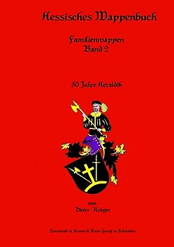 Wappenbuch der Rhein Main Wappenrolle des Mittelaltervereins Ritter von Darmstadt / Hessisches Wappenbuch Familienwappen Band 2