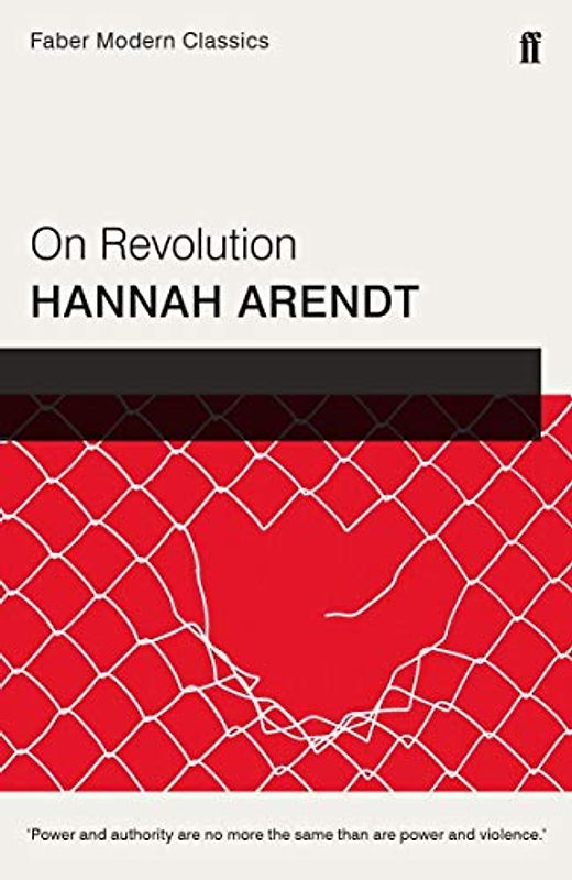 Arendt, H: On Revolution: Faber Modern Classics