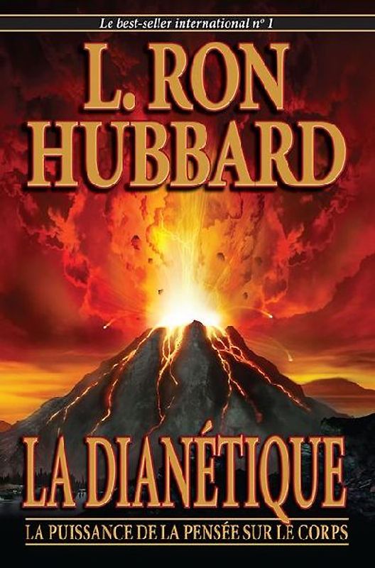 La Dianétique: La Puissance de la Pensée Sur Le Corps