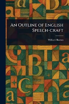 An Outline of English Speech-craft