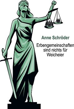 Erbengemeinschaften sind nichts für Weicheier