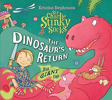Sir Charlie Stinky Socks: Dinosaur's Return
