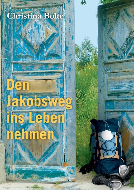 Den Jakobsweg ins Leben nehmen