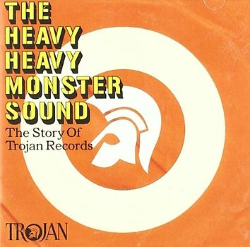 Various - The Heavy Heavy Monster Sound-the Trojan Rec Story