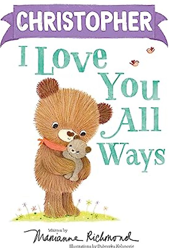 Christopher I Love You All Ways