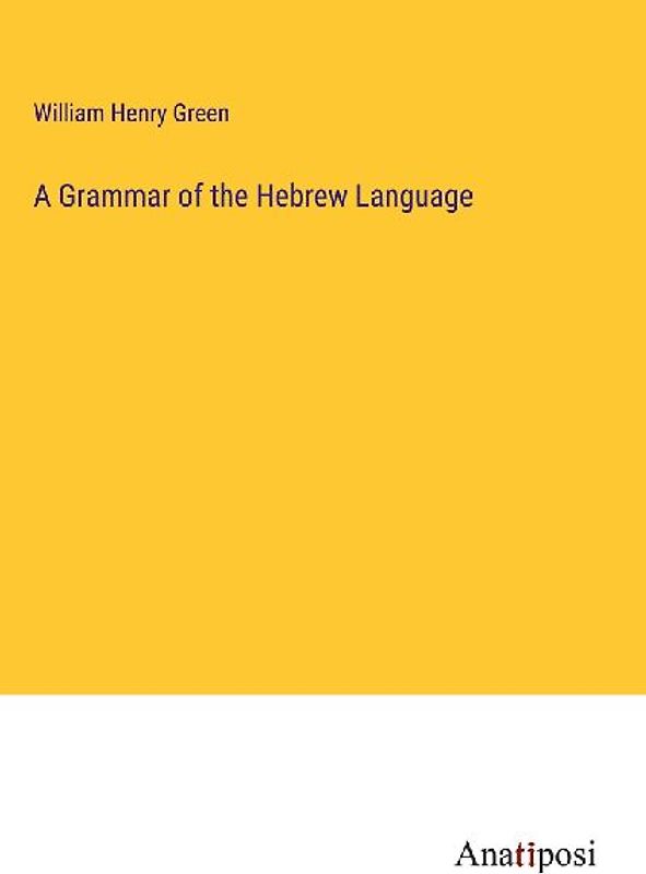 A Grammar of the Hebrew Language