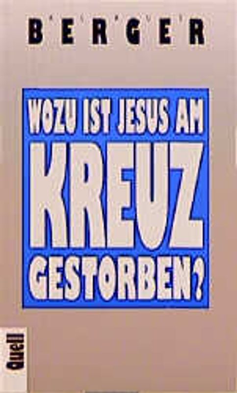 Wozu ist Jesus am Kreuz gestorben?