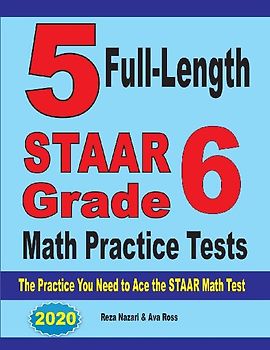 5 Full-Length STAAR Grade 6 Math Practice Tests