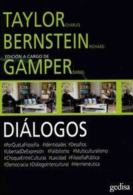Diálogos : Taylor y Bernstein : porqué la filosofía, identidades, desafíos--