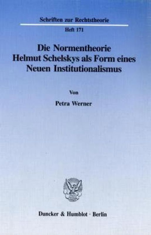 Die Normentheorie Helmut Schelskys als Form eines Neuen Institutionalismus.