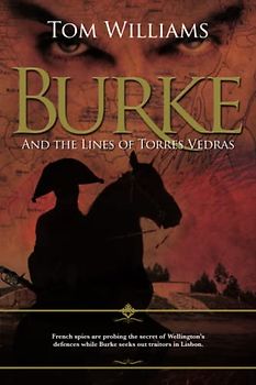 Burke and the Lines of Torres Vedras: French spies are probing the secret of Wellington's defences, while Burke seeks out traitors in Lisbon. (James Burke)