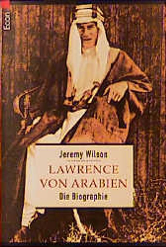 Lawrence von Arabien. Die Biografie
