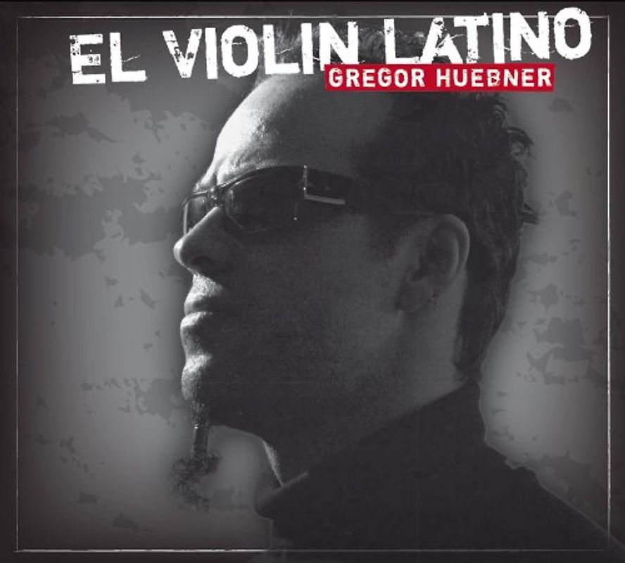 Huebner,Gregor - El Violin Latino