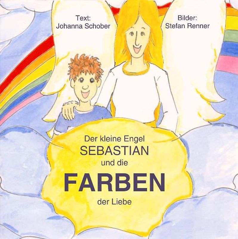 Der kleine Engel SEBASTIAN und die Farben der Liebe