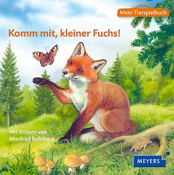 Mein Tierspielbuch: Komm mit, kleiner Fuchs!