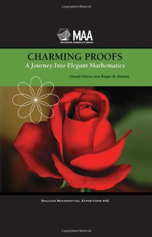 Charming Proofs: A Journey into Elegant Mathematics (Dolciani Mathematical Expositions)
