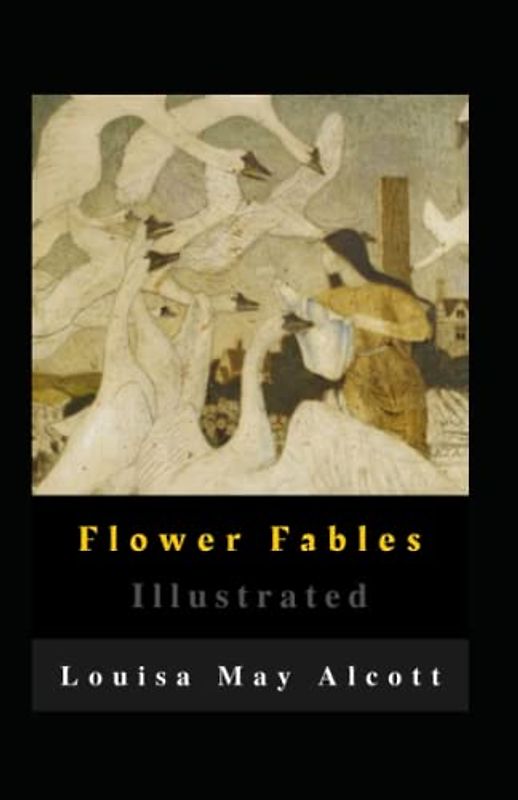 Flower Fables Illustrated