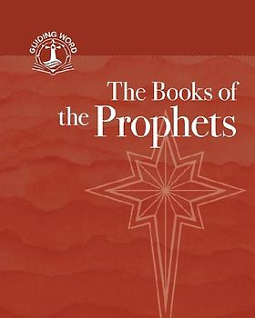 The Books of the Prophets: Guiding Word, Volume 4
