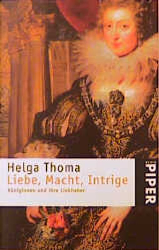Liebe, Macht, Intrige. Königinnen und ihre Liebhaber