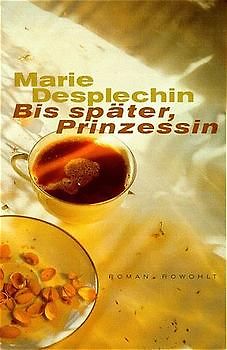 Bis später, Prinzessin