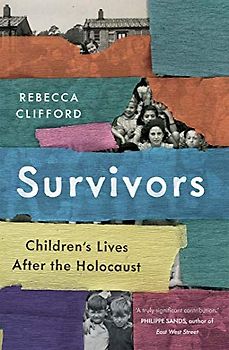 Survivors - Children`s Lives After the Holocaust
