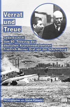 Verrat und Treue (Sachbuch. Broschiert. Mit 62 Abbildungen und Kriegstagebuch 1941)