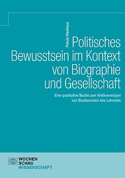 Politisches Bewusstsein im Kontext von Biographie und Gesellschaft