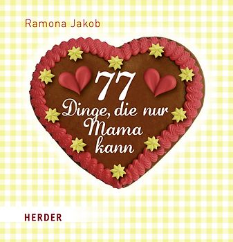 77 Dinge, die nur Mama kann