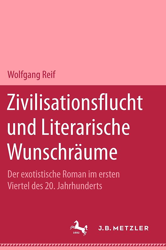 Zivilisationsflucht und Literarische Wunschräume