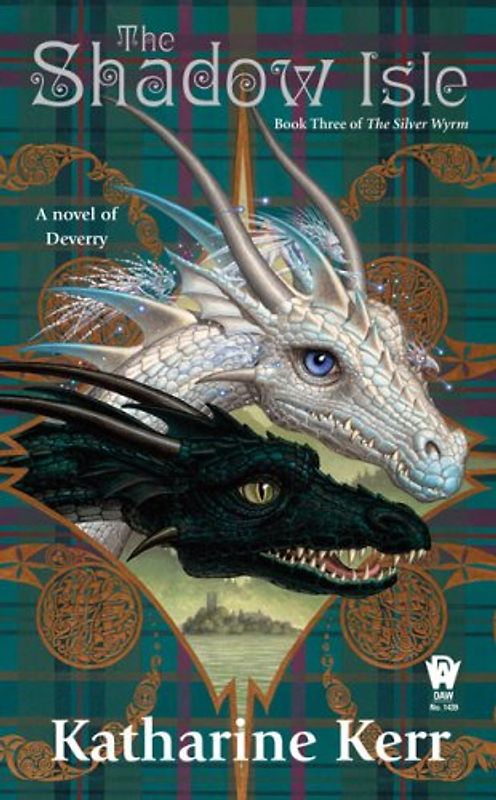 The Shadow Isle: Book Three of the Silver Wyrm - Katharine Kerr