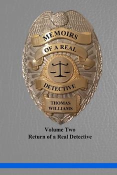 Return of a Real Detective: Volume Two True Crime (MEMOIRS OF A REAL DETECTIVE)
