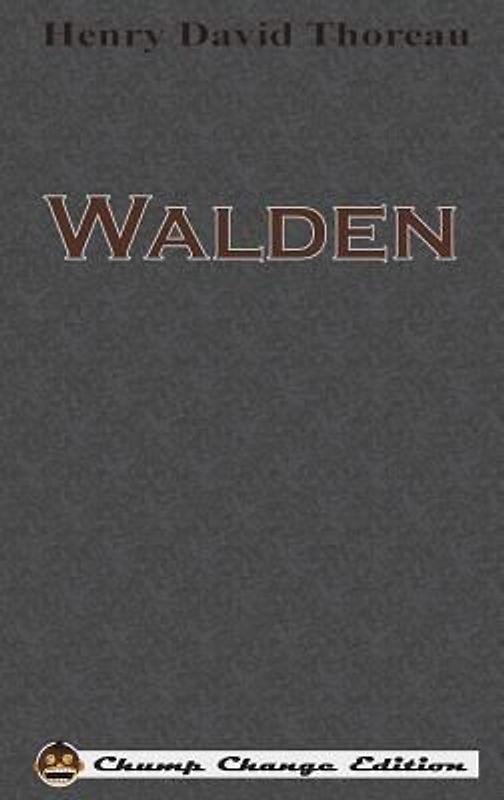 Walden (Chump Change Edition)