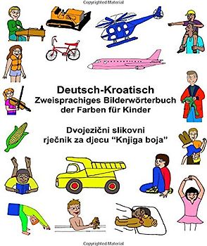 Deutsch-Kroatisch Zweisprachiges Bilderwörterbuch der Farben für Kinder (FreeBilingualBooks.com)