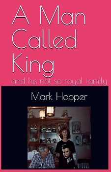 A Man Called King and his not so royal family