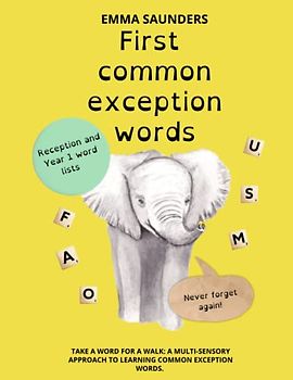 My first common exception words: Take a word for a walk: A multi-sensory approach to learning common exception words.