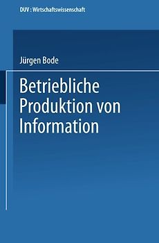 Betriebliche Produktion von Information